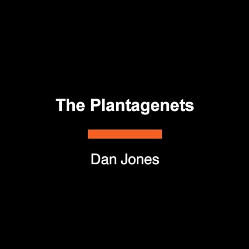 The Plantagenets By Dan Jones