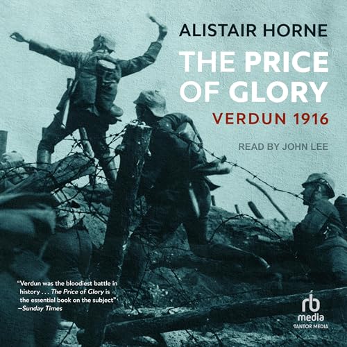 The Price of Glory By Alistair Horne