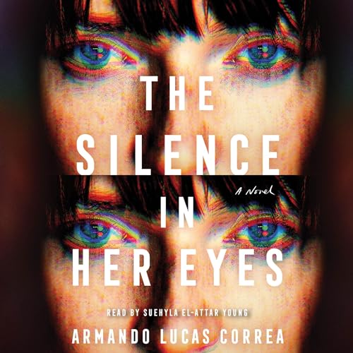 The Silence in Her Eyes By Armando Lucas Correa