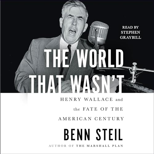 The World That Wasn't By Benn Steil