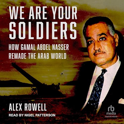 We Are Your Soldiers By Alex Rowell
