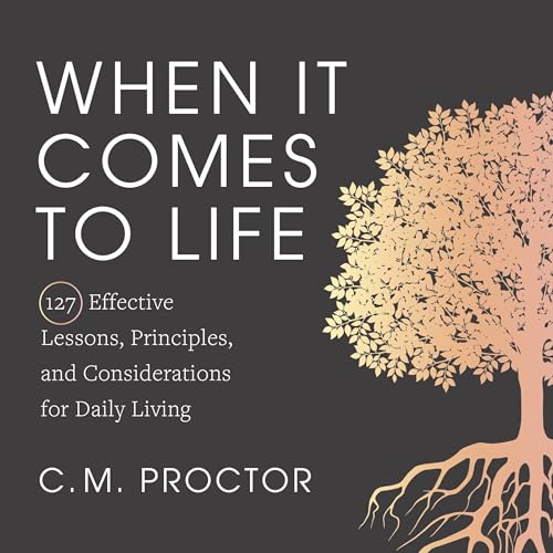 When It Comes to Life By C.M. Proctor