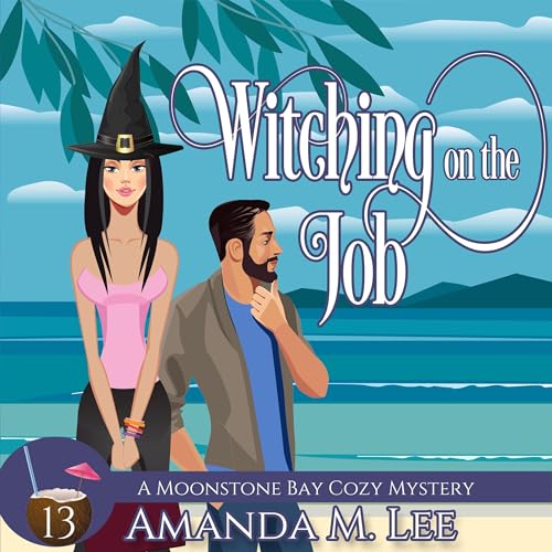 Witching on the Job By Amanda M. Lee