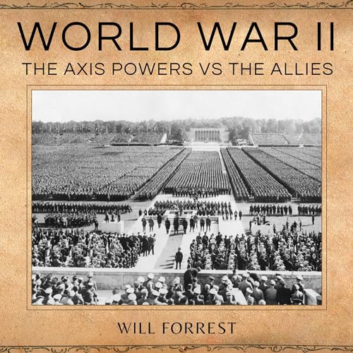 World War II By Will Forrest