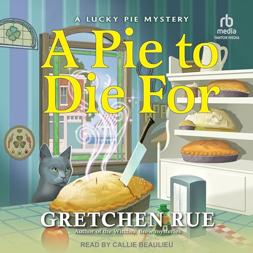 A Pie to Die For By Gretchen Rue