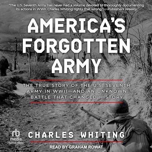 America's Forgotten Army By Charles Whiting