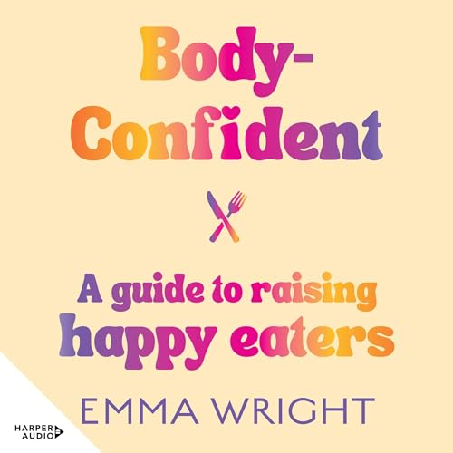 Body-Confident By Emma Wright
