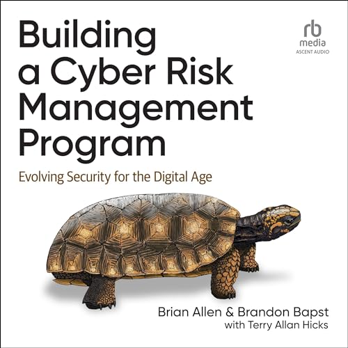 Building a Cyber Risk Management Program By Brian Allen, Brandon Bapst