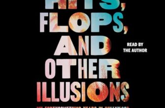 Hits, Flops, and Other Illusions By Ed Zwick