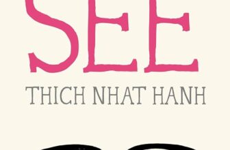 How to See By Thich Nhat Hanh