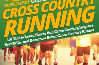 HowExpert Guide to Cross Country Running ByHowExpert, Elliot Redcay