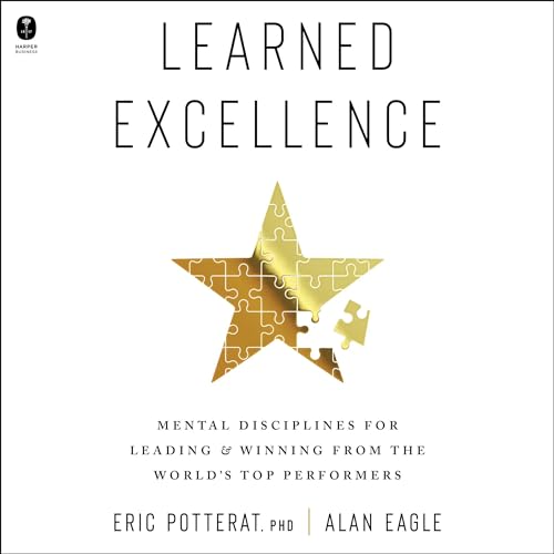 Learned Excellence By Eric Potterat, Alan Eagle
