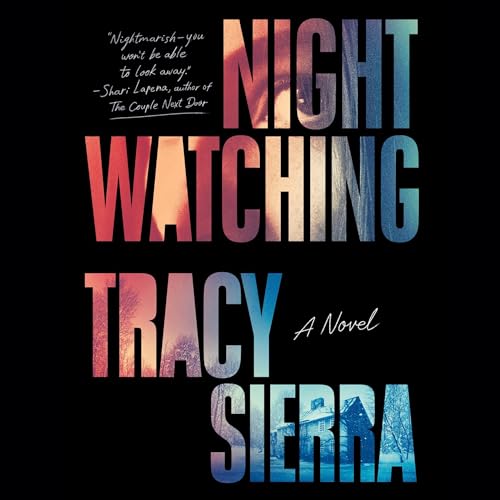 Nightwatching By Tracy Sierra