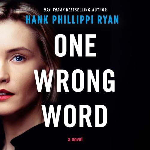 One Wrong Word By Hank Phillippi Ryan