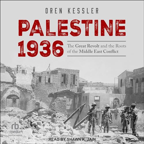Palestine 1936 By Oren Kessler