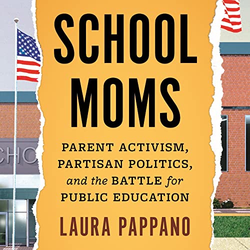 School Moms By Laura Pappano