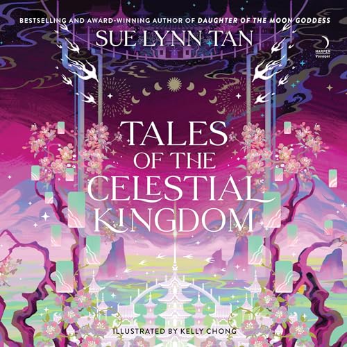 Tales of the Celestial Kingdom By Sue Lynn Tan