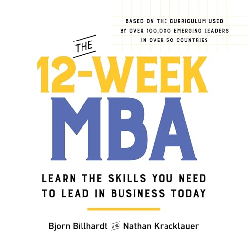 The 12-Week MBA By Bjorn Billhardt, Nathan Kracklauer