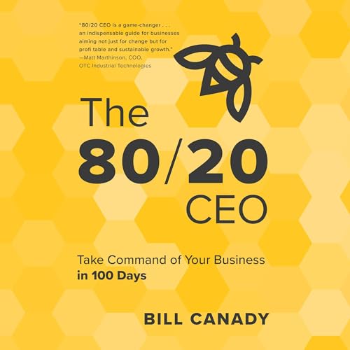 The 80/20 CEO By Bill Canady