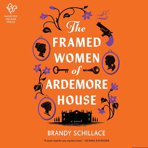 The Framed Women of Ardemore House By Brandy Schillace