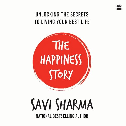 The Happiness Story By Savi Sharma