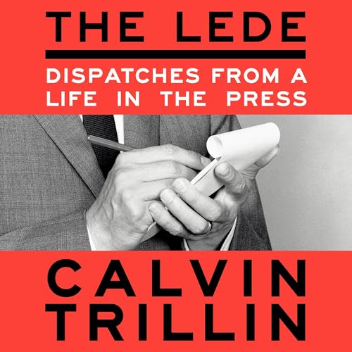 The Lede By Calvin Trillin