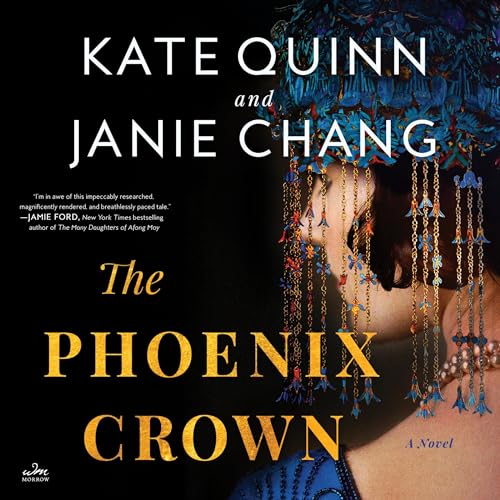 The Phoenix Crown By Kate Quinn, Janie Chang