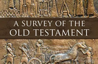 A Survey of the Old Testament (Fourth Edition) By Andrew E. Hill, John H. Walton