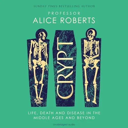 Crypt By Alice Roberts