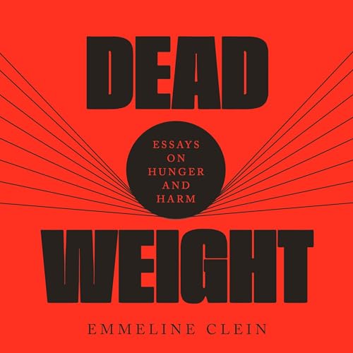 Dead Weight By Emmeline Clein