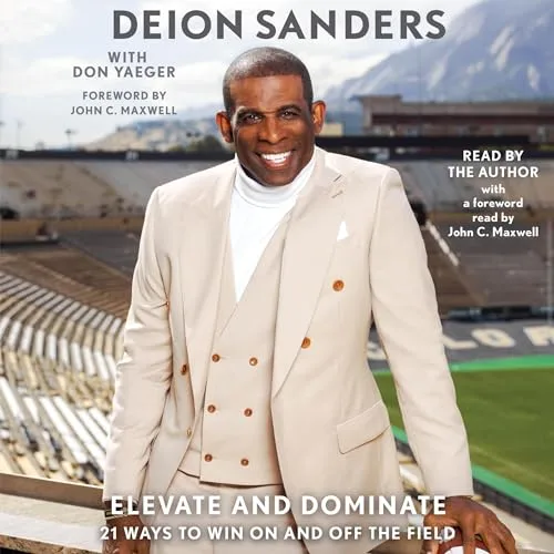 Elevate and Dominate By Deion Sanders, Don Yaeger