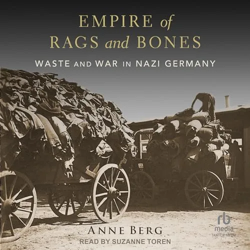 Empire of Rags and Bones By Anne Berg