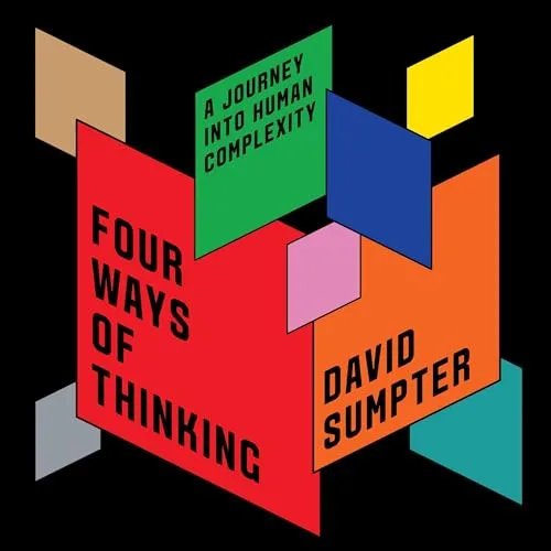 Four Ways of Thinking By David Sumpter