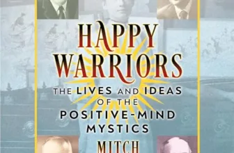 Happy Warriors By Mitch Horowitz