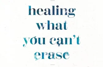 Healing What You Can't Erase By Christopher Cook