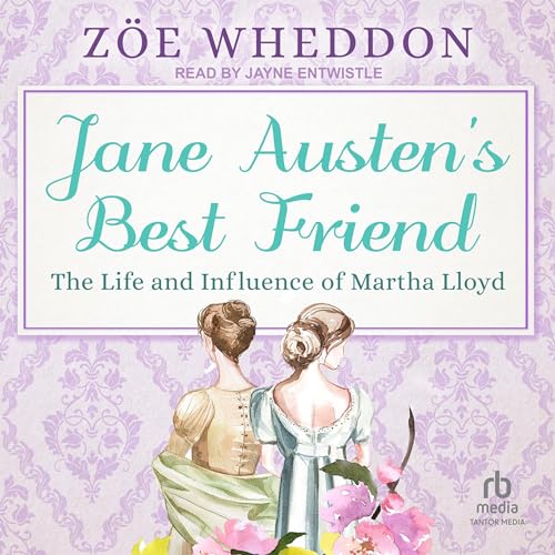 Jane Austen's Best Friend By Zöe Wheddon