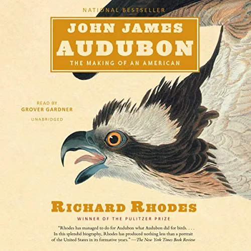 John James Audubon By Richard Rhodes