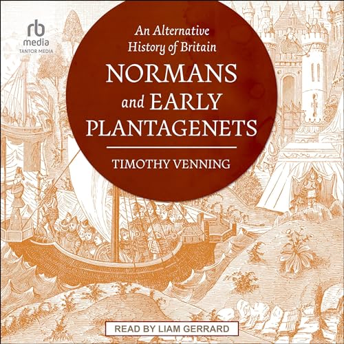 Normans and Early Plantagenets By Timothy Venning