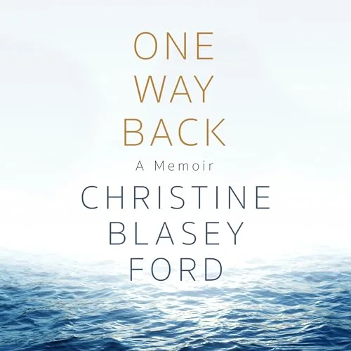 One Way Back By Christine Blasey Ford