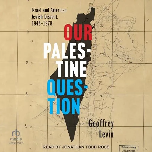 Our Palestine Question By Geoffrey Levin