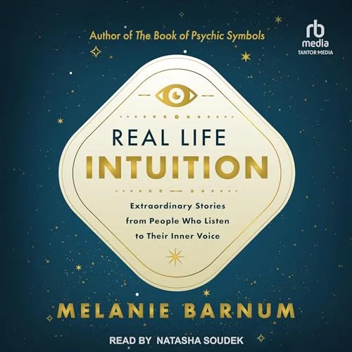 Real Life Intuition By Melanie Barnum