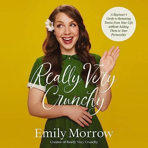 Really Very Crunchy By Emily Morrow