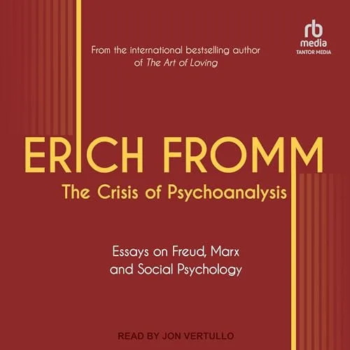 The Crisis of Psychoanalysis By Erich Fromm