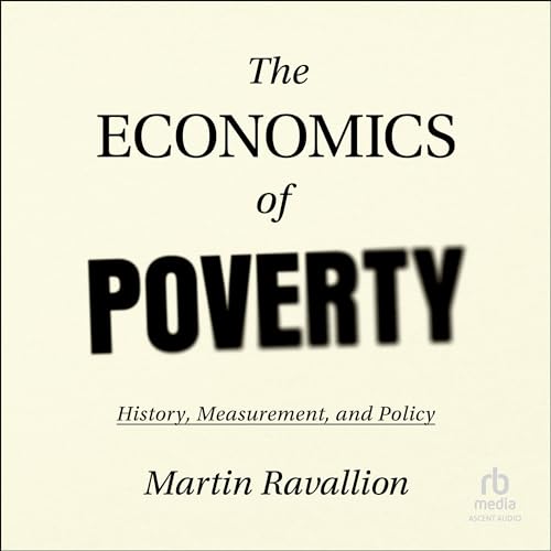 The Economics of Poverty By Martin Ravallion