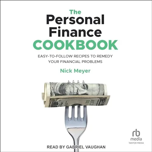 The Personal Finance Cookbook By Nick Meyer