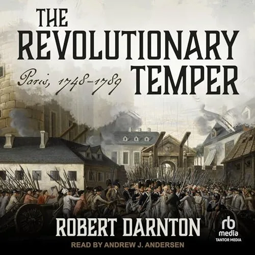 The Revolutionary Temper By Robert Darnton