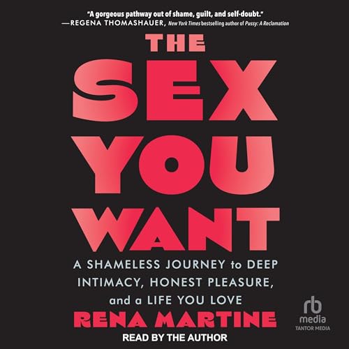 The Sex You Want By Rena Martine