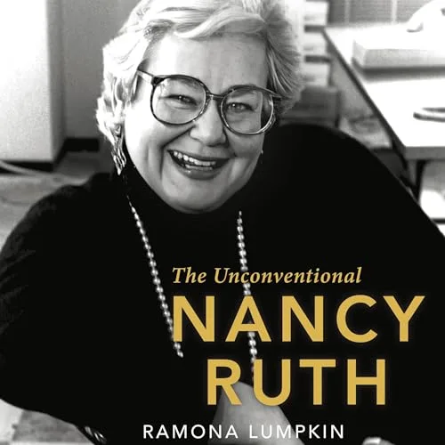 The Unconventional Nancy Ruth By Dr. Ramona Lumpkin