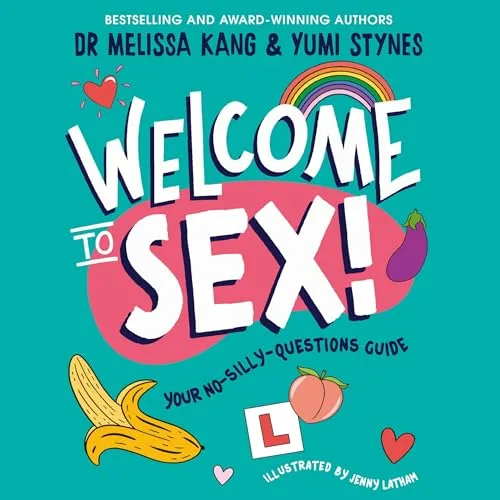 Welcome to Sex By Dr Melissa Kang, Yumi Stynes