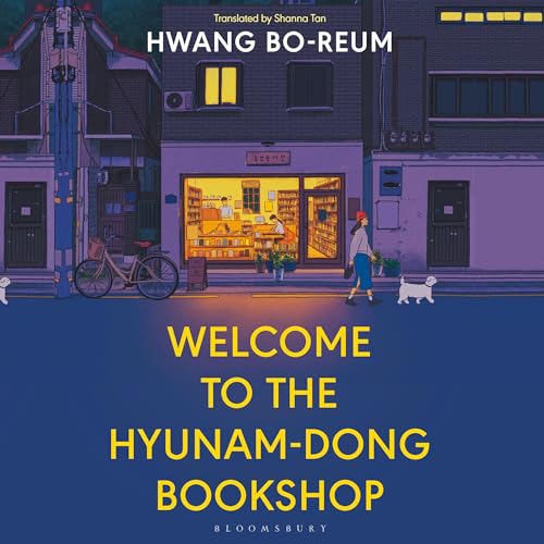 Welcome to the Hyunam-dong Bookshop By Hwang Bo-reum